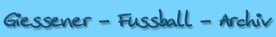Das Giessener Fussball Archiv